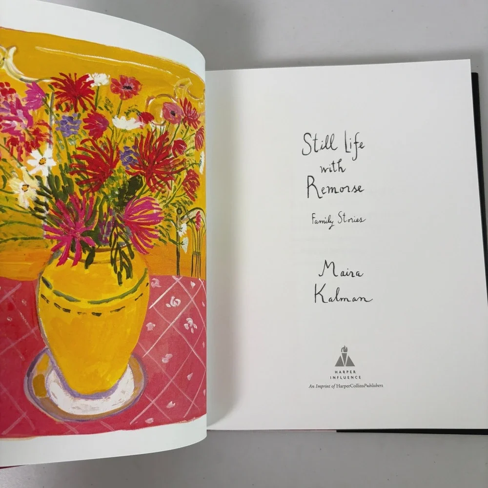 Still Life with Remorse Family Stories Hardcover Maira Kalman